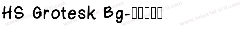 HS Grotesk Bg字体转换